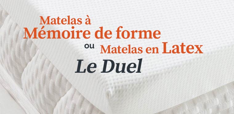 duel entre matelas à mémoire de forme et matelas latex